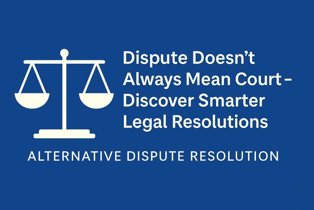 Alternative Dispute Resolution